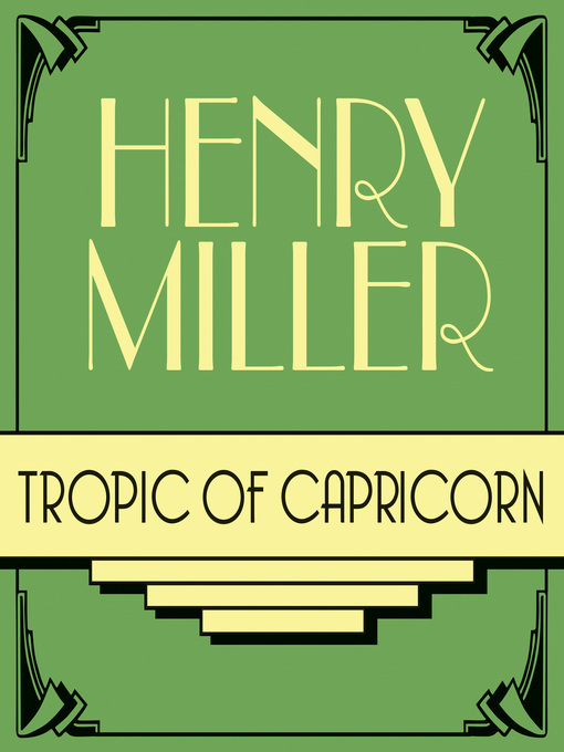 Title details for Tropic of Capricorn by Henry Miller - Wait list